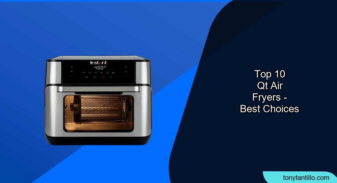 6 Best 10 Qt Air Fryers to Buy in 2026