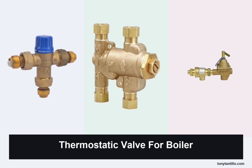 6 Best Thermostatic Valve for Boiler Options