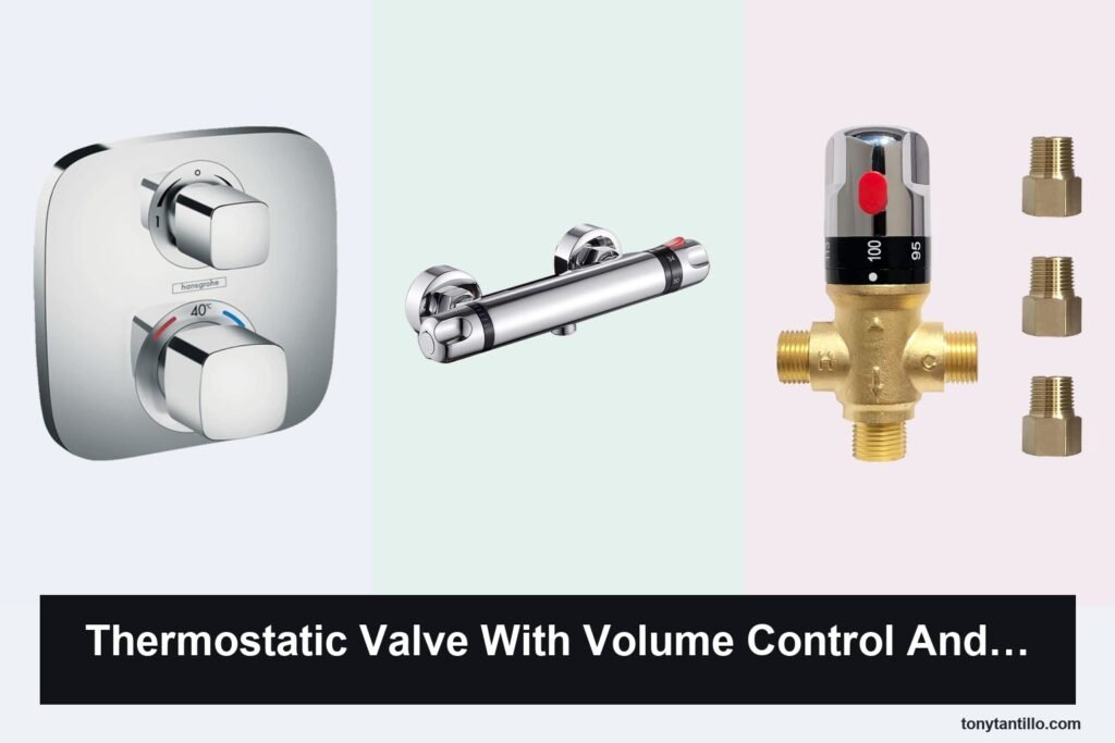 5 Best Thermostatic Valves With Volume Control and Diverter