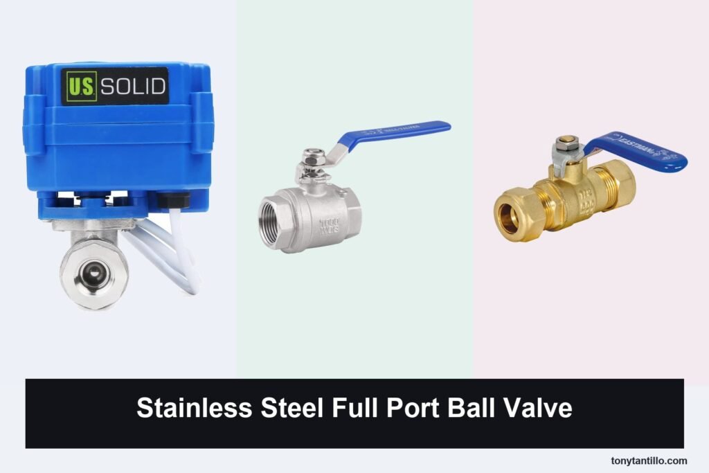 4 Best Stainless Steel Full Port Ball Valves in 2026